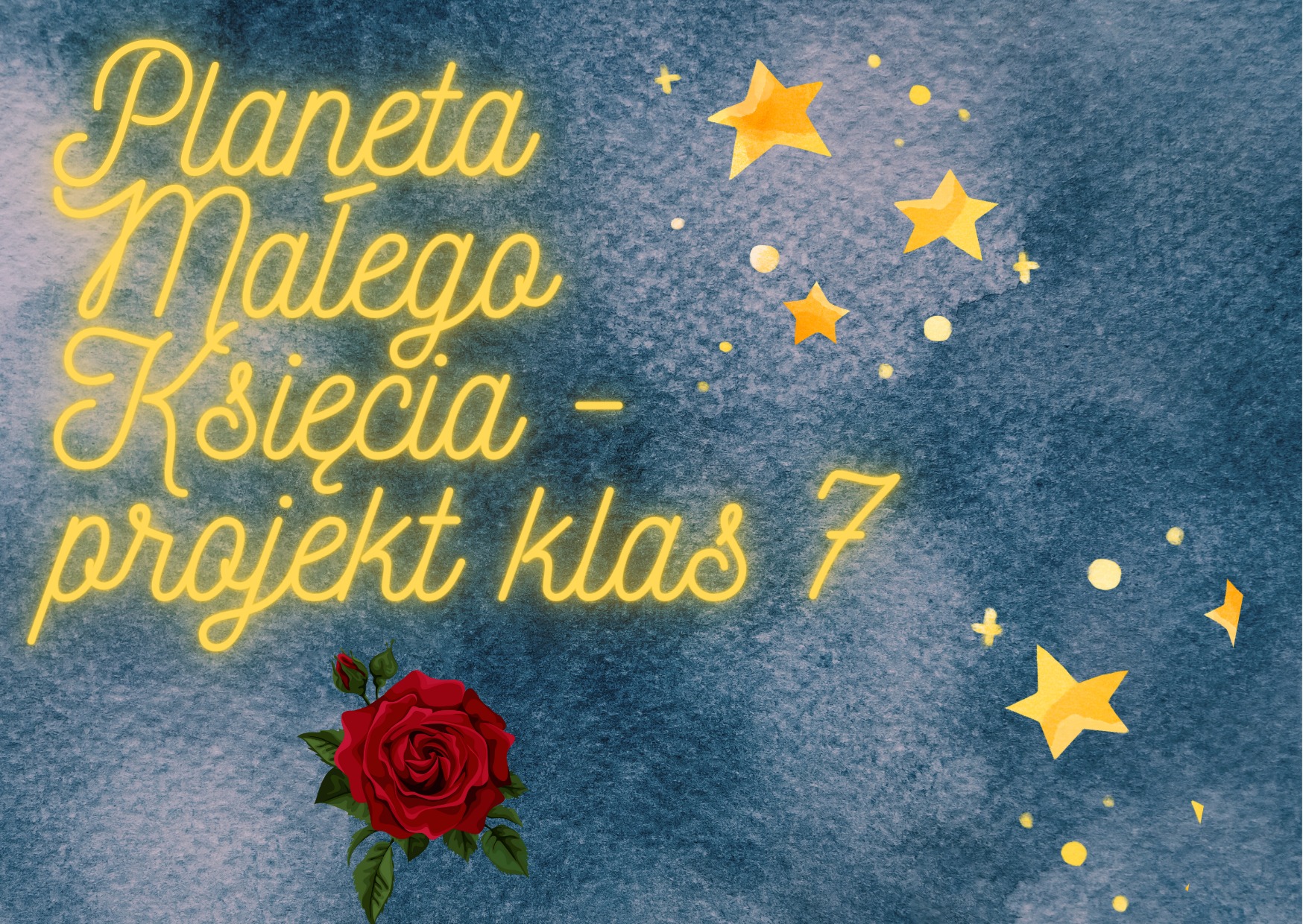 Planeta Małego Księcia - projekt klas 7 - Obrazek 1