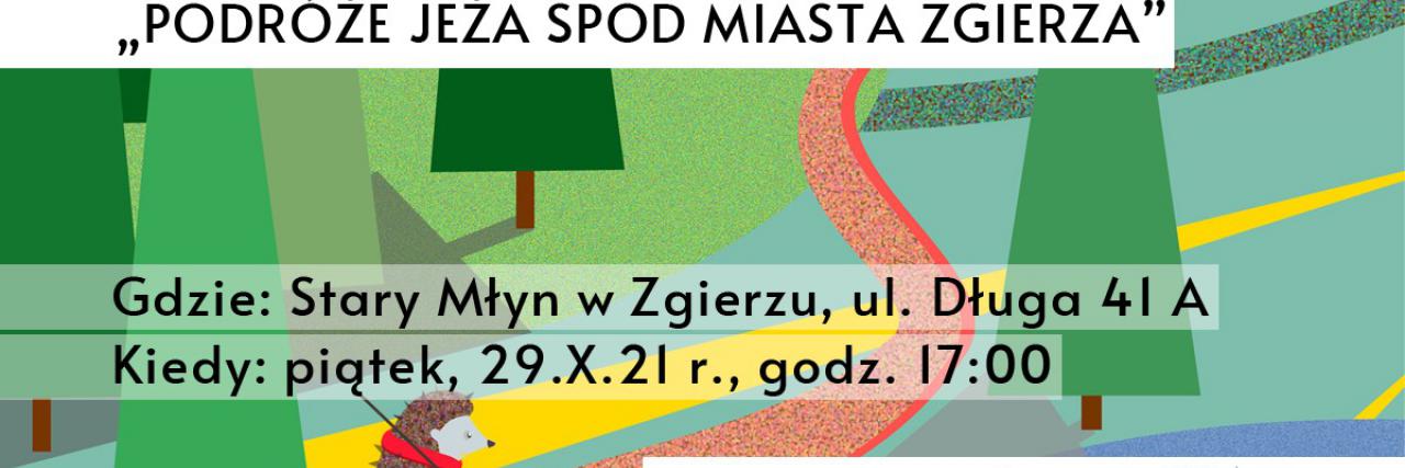 Premiera książki "Podróże jeża spod miasta Zgierza"